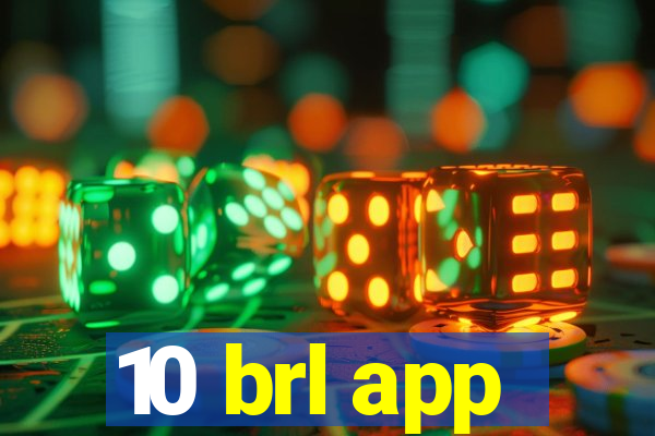 10 brl app